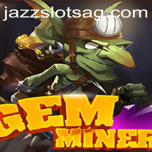 Exploring the Fascinating World of GemMiner and the Rising Trend of bra365.bet